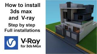 How to install 3d max 2022 and V-Ray