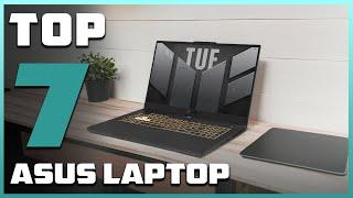 7 Best ASUS Laptops for Students And Gaming