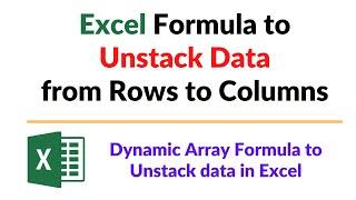 Dynamic Array Formula to Unstack data in Excel