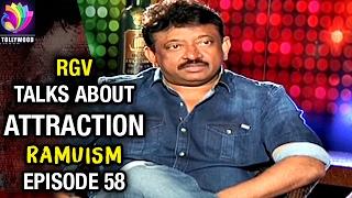 RGV Talks about ATTRACTION | Ramuism | Episode 58 | Tollywood TV Telugu