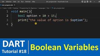 Dart Tutorial #18 - Boolean Variables and Data Type in Dart Programming