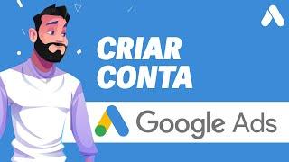 ATUALIZADO 2024: Como Criar uma Conta no GOOGLE ADS