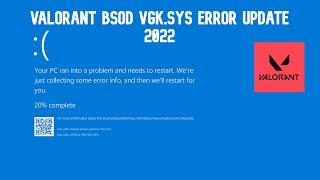 *UPDATED* VALORANT BSoD VGK.sys UPDATE BY RIOT GAMES