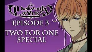TWO FOR ONE SPECIAL - Dankabolik Lovers, A Diabolik Lovers Abriged Series, Episode 3