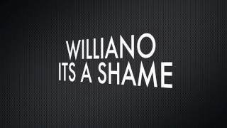 Williano - Its A Shame