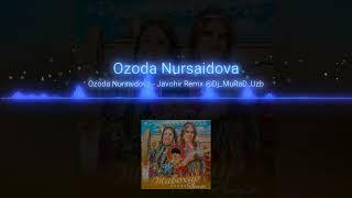 Ozoda Nursaidova - Javohir Dj_MuRaD Remx