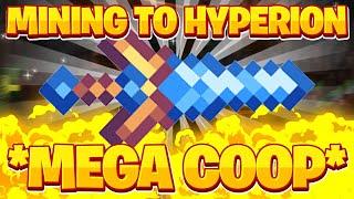 Mega Coop MINING from NOTHING to a HYPERION!! -- Hypixel Skyblock