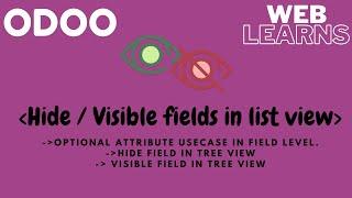 How to hide visible field in list view | odoo tree view