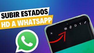 Cómo SUBIR ESTADOS a WhatsApp en ALTA CALIDAD