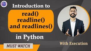 Lec-41: read(), readline() & readlines() in Python | Python for Beginners