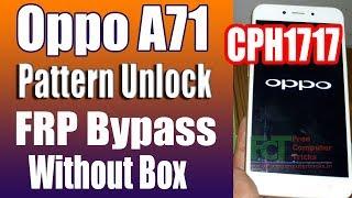 Oppo A71 CPH1717 Pattern Unlock and FRP Bypass Without Box