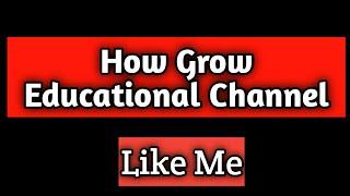 How to Grow Educational YouTube Channel