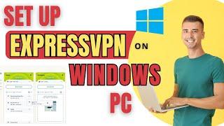 Stay Secure Online: How to Setup ExpressVPN for Windows