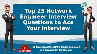 Top 25 Network Engineer Interview Questions to Ace Your Interview