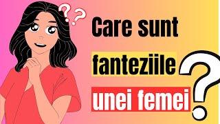 5 CELE MAI COMUNE FANTEZII SEXUALE ALE FEMEILOR