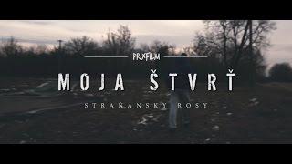 MOJA ŠTVRŤ #1: STRAŇANSKY ROSY - STRAŇANY (MI)