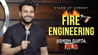 Fire Engineering | Stand up Comedy Ashish Gupta