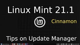 Linux Mint 21.1 - Cinnamon - tips for seniors on the Update Manager