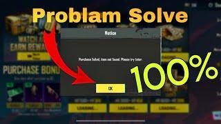 Bgmi purchase failed item not found please try leter problam solve 100%