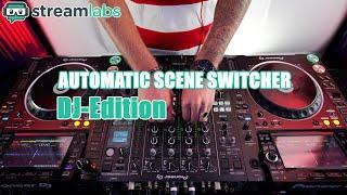 Automatic Scene Switcher for DJs (Streamlabs OBS)