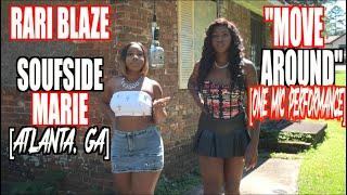 Rari Blaze ft Soufside Marie  - "Move Arouind Remix"  [Spit University] ️One Mic Performance