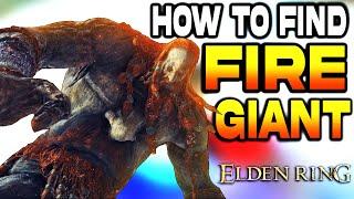 How to Find Fire Giant in Elden Ring | Fire Giant Location Guide!