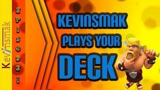 No LEGENDARIES OR EPICS in this DECK!!  Kevinsmak PLAYS YOUR DECK! Episode 1 Clash Royale