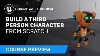 Build a Third Person Character from Scratch Preview