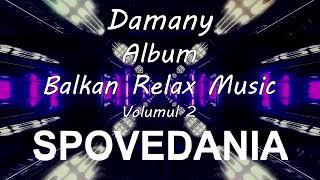 Damany  Spovedania   Meditation Music  Balkan Relax (Official Audio  Track Album)