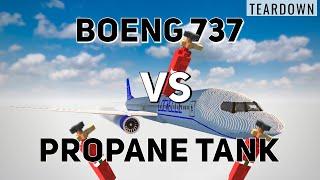 ️Boeing 737 vs Propane tank in Teardown  #teardown