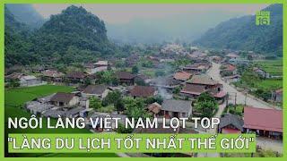 Ngôi làng của Việt Nam lọt top "Làng du lịch tốt nhất thế giới" | VTC16
