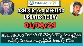 #ONPASSIVE TELUGU || ASH SIR 360 METTING UPDATES & INFORMATION TODAY || onpassive New update Telugu