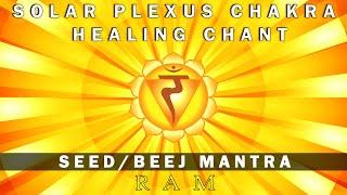 Solar Plexus Chakra Seed Mantra Soothing Healing Chant | Seed Mantra "RAM" Chanting Meditation Music