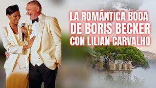 Las IMAGENES de la ROMÁNTICA BODA de BORIS BECKER con LILIAN CARVALHO en la RIVIERA ITALIANA