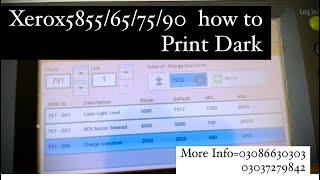 Xerox5755/5855/65/75/90 Print Light And Dark Value Setting