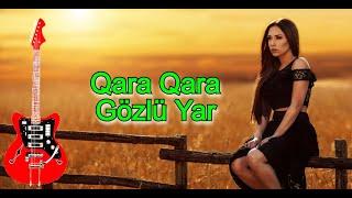 Yeni Gözəl Musiqi | Qara Qara Gözlü Yar | Gitara Super İfa