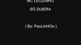 Só zueira - Mc Léozinho