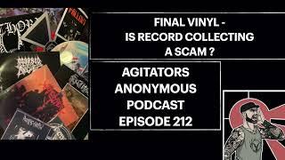 IS RECORD COLLECTING A SCAM? / Agitators Anonymous podcast / E 212