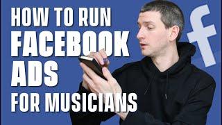 How To Run Facebook Ads For Musicians