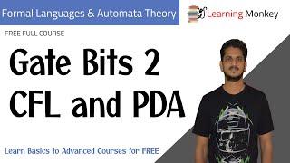 Gate Bits 2 CFL and PDA || Lesson 81.2 || Finite Automata || Learning Monkey ||