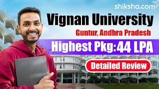 Vignan University Review : Fees, Placements, Cut off, Courses, Rankings, Reviews