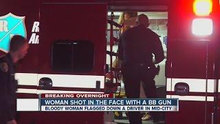 Woman shot in head with BB gun