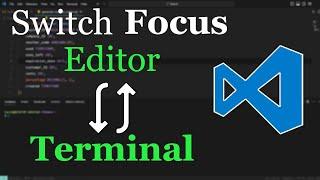 VS Code: Switch between Editor & Terminal [Super Easy]