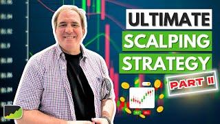 ULTIMATE Scalping Strategy Course Part II *What They Don’t Teach You*