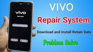 Vivo Repair System: Download and Install Retain Data fix