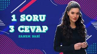 Gelsin Hayat Bildiği Gibi – Sanem Babi ile 1 Soru 3 Cevap