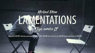 Michael Ekow - LAMENTATIONS  | OFFICIAL MUSIC VIDEO |