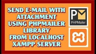 Send E-Mail With Attachment Using PHPMailer Library From Localhost