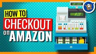 How To Buy On Amazon  - Going Through Checkout To Order On Amazon