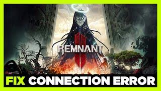 How to FIX Remnant 2 Connection / Server Error!